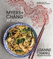 Myers+Chang at home : yum me yum you : recipes from the beloved Boston eatery