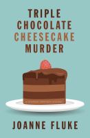 Triple chocolate cheesecake murder