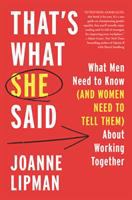 That's what she said : what men need to know (and women need to tell them) about working together
