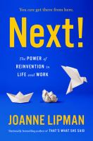 Next! : the power of reinvention in life and work