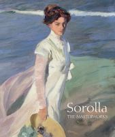 Sorolla : the masterworks