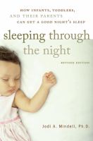 Sleeping through the night : how infants, toddlers, and their parents can get a good night's sleep