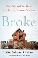 Broke : hardship and resilience in a city of broken promises