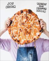 Pizza camp : recipes from Pizzeria Beddia