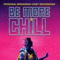 Be more chill : original Broadway cast recording