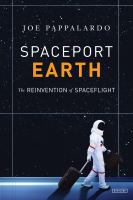 Spaceport Earth : the reinvention of spaceflight