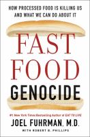 Fast food genocide : how processed food is killing us and what we can do about it