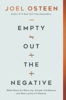 Empty out the negative : make room for more joy, greater confidence, and new levels of influence