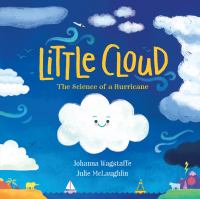 Little cloud : the science of a hurricane