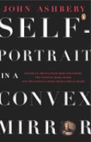 Self-portrait in a convex mirror : poems