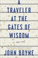 A traveler at the gates of wisdom : a novel