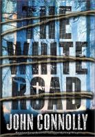 The white road : a thriller