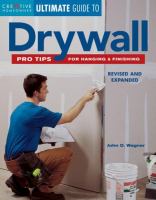 Drywall : pro tips for hanging and finishing