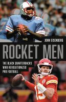 Rocket men : the Black quarterbacks who revolutionized pro football