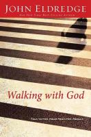Walking with God : talk to him, hear from him, really