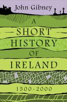 A short history of Ireland, 1500-2000