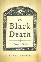 The Black Death : a personal history