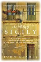 Seeking Sicily : a cultural journey through myth and reality in the heart of the Mediterranean