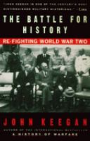The battle for history : re-fighting World War II