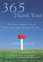 365 thank yous : the year a simple act of daily gratitude changed my life