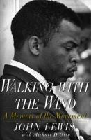 Walking with the wind : a memoir of the movement