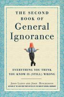 The second book of general ignorance : everything you think you know is (still) wrong