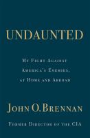 Undaunted : my fight against America's enemies, at home and abroad