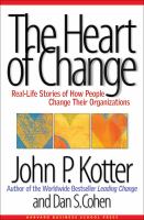 The heart of change : real-life stories of how people change their organizations