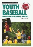 Youth baseball : the guide for coaches & parents