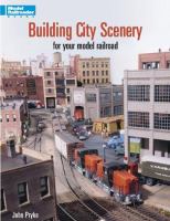 Building city scenery for your model railroad