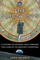 The scientists : a history of science told through the lives of its greatest inventors