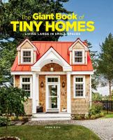 The giant book of tiny homes : living large in small spaces