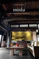 Minka : my farmhouse in Japan