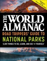 The World Almanac road trippers' guide to national parks : 5,001 things to do, learn, and see for yourself