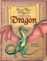 How to raise & keep a dragon
