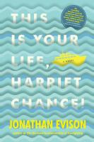 This is your life, Harriet Chance! : a novel