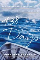 438 days : an extraordinary true story of survival at sea