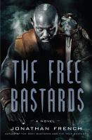 The free bastards : a novel