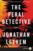 The feral detective : a novel