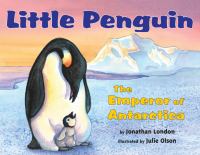 Little penguin : the Emperor of Antarctica