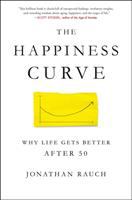 The happiness curve : why life gets better after 50
