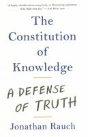 The constitution of knowledge : a defense of truth