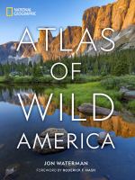 National Geographic atlas of wild America