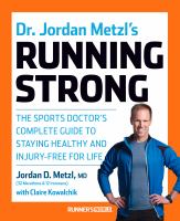 Dr. Jordan Metzl's running strong : the sports doctor's complete guide to staying healthy and injury-free for life