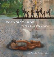 Somos como las nubes = We are like the clouds
