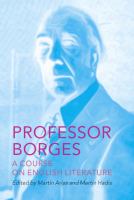 Professor Borges : a course on English literature