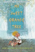 My sweet orange tree : the story of a little boy who discovered pain