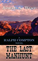 The last manhunt : a Ralph Compton novel