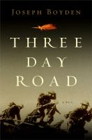Three-day road : a novel
