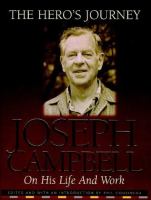 The hero's journey : Joseph Campbell on his life and work : collected works of Joseph Campbell